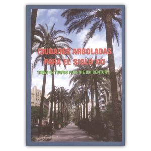 5º CONGRESO AEA. CIUDADES ARBOLADAS PARA EL S.XXI